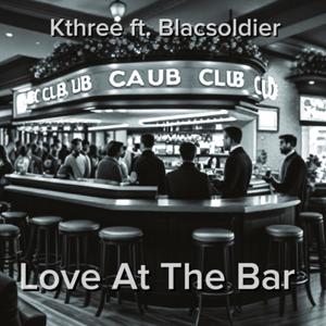 Love At The Bar (Explicit)