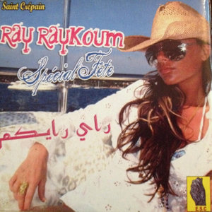 Ray Raykoum Special Fete