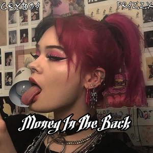 Money In The Back(feat. Frizzx)