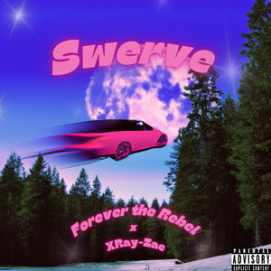 Swerve (Explicit)