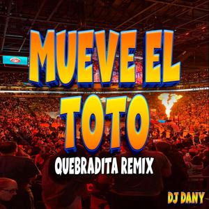 Mueve El Toto (Quebradita Remix)