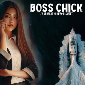 Boss Chick (feat. Honey-B-Sweet)