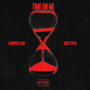 Time on Me (Explicit)