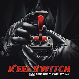 Keel Switch (feat. Ssob JayJay) (Explicit)