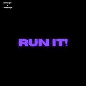 RUN IT! (feat. Omariwya) (Explicit)