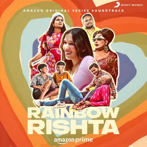 Rainbow Rishta (Original Series Soundtrack) (Rainbow Rishta 电视剧原声带)