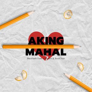 Aking Mahal (feat. Juanzent & Boss chon)
