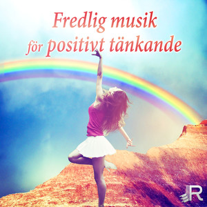 Fredlig musik för positivt tänkande: Dagliga bekräftelser, Stärka självkänsla, Lycka, Emotionell musik för välbefinnande, Bra humör