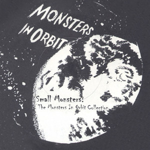 Small Monsters: The Monsters In Orbit Collection