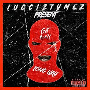 Get Money Long Way (Explicit)