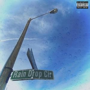 Rain Drop Cir. (Explicit)