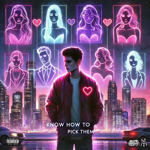 Know How to Pick Em' (feat. K.O) [Explicit]