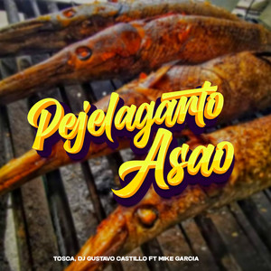 Pejelagarto Asao (feat. Mike García)