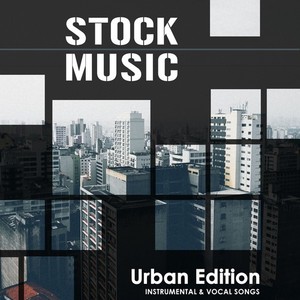 Stock Music, Urban Edition (Instrumental & Vocal Songs) [Explicit]