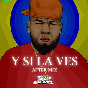 Y SI LA VES (AFTER MIX|Radio Edit)