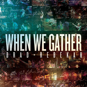 When We Gather