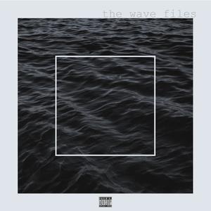 The Wave Files (Explicit)