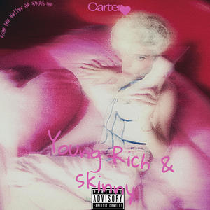 Young Rich & Skinny (Explicit)