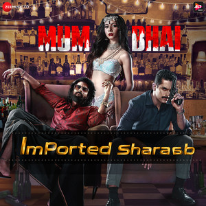 Imported Sharaab (From 