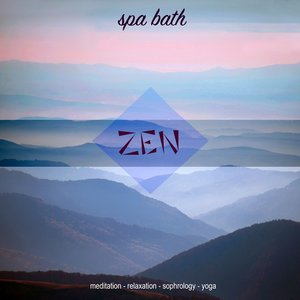 Zen, Vol. 7: Spa Bath (Meditation, Relaxation, Sophrology, Yoga)