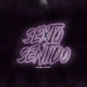 Sexto Sentido(Cumbia Vs Rkt) (Explicit)