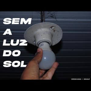 SEM A LUZ DO SOL (Explicit)