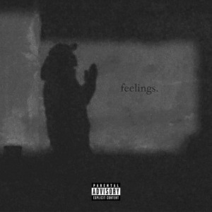 Feelings (Explicit)