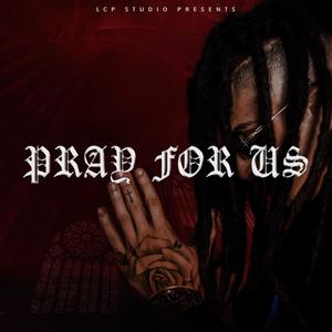 Pray For Us (Explicit)