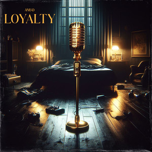 Loyalty (Explicit)