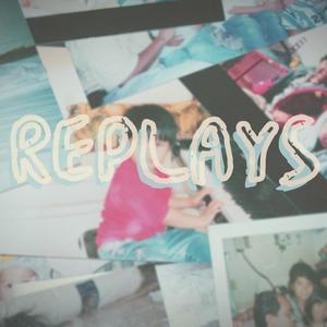 Replays