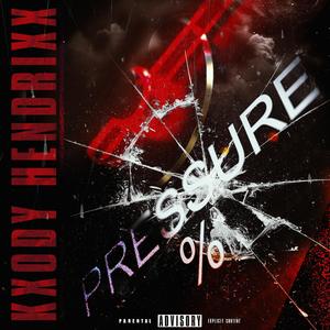 Pressure (feat. IamSonCie & H.U.S.H) (Explicit)