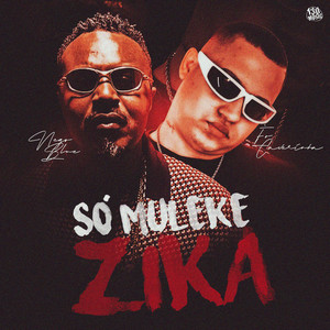 SÓ MULEKE ZIKA (Explicit)