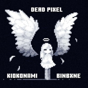 BINBXNE - Dead Pixel