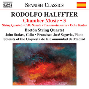 Halffter, R.: Chamber Music, Vol. 3 - String Quartet / Cello Sonata / 3 Movements / 8 Tientos (Breton String Quartet, Stokes, F.J. Segovia)