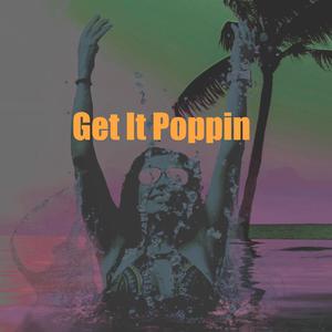 Get It Poppin
