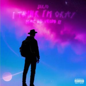 I Think I'm Okay V2 (feat. Lil Vrode ii) (Explicit)