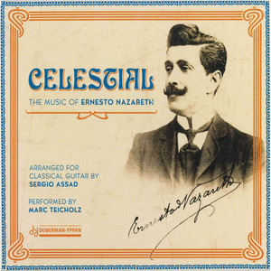 Celestial: The Music of Ernesto Nazareth