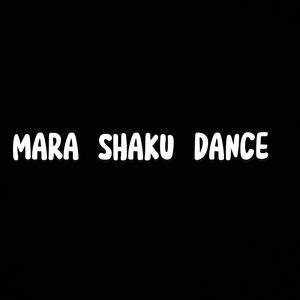 MARA SHAKU DANCE 2025 (Explicit)