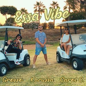 Essa Vibe (feat. Grosso) [Explicit]