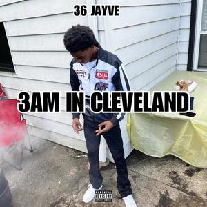 3AM IN CLEVELAND (Explicit)