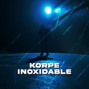 Inoxidable (Explicit)