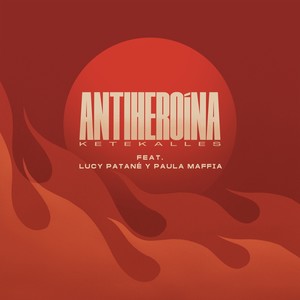 Antiheroína (Explicit)