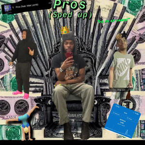 Pros (Sped up) (feat. Mak Lamb) [Explicit]