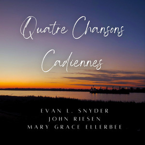 Quatre Chansons Cadiennes