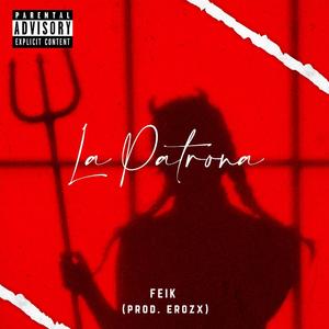 LA PATRONA (feat. Erozx) [Explicit]