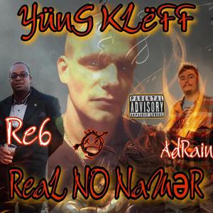 Real No NameR (feat. Adrain_Raps_ & Re6) (Explicit)