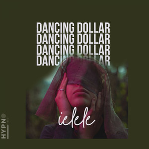 Dancing Dollar - Ielele