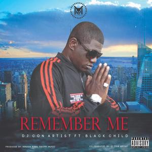 REMEMBER ME (feat. BLACK CHILD) (Explicit)
