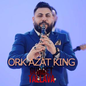 Ork Azat King Gurbet Tallava