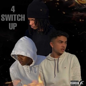 4 Switch Up (feat. Kezzy wicks, Notalk386 & MiggyV) [Explicit]